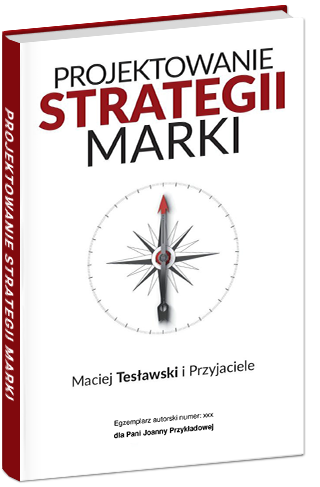Projektowanie strategii marki - Maciej Tesławski